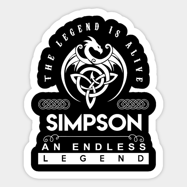 Simpson Name T Shirt - The Legend Is Alive - Simpson An Endless Legend Dragon Gift Item Sticker by riogarwinorganiza